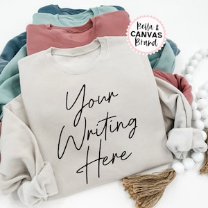 Your Own Words on Bella + Canvas® Sweatshirts - Unisex Crewneck Sweater S - 2XL - Your Custom Text Printed on Sweatshirts - Company Shirts