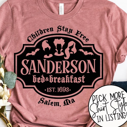 Sanderson Bed & Breakfast Tee Shirt - Halloween Movie Shirt - It's All Just A Bunch Of Hocus Pocus Shirt - Sanderson Sisters Shirt - Plus