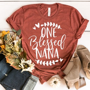 One Blessed Nana Shirt -  Grandma Shirt - Grandma Thanksgiving Shirt - Fall Shirt - Granny Shirt - Grammy Shirt - Gift For Grandma