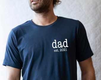 Dad Established Shirt - Dad Shirt For Hospital - New Dad Gift - Pregnancy Announcement Shirt Husband - Custom Date Shirt - Men's Tee