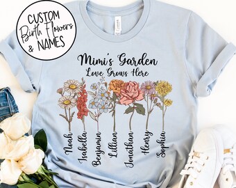 Mimi's Garden - Love Grows Here Shirt with Custom Birth Flowers and Names - Mothers Day - Unique Grandma Gift - Personalized Birthday Gift