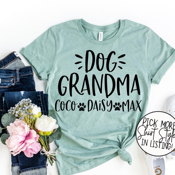 Dog Grandma Shirt - Dog Lover - Dog Nana - Dog Mom - Dog Grandma Tee - Fur - Funny Dog Owner Shirt - Dog Granny - Dog MawMaw - Dog Owner