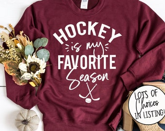 Hockey Season is My Favorite Season Sports Sweatshirt