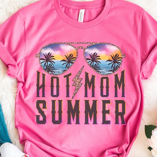 Hot Mom Summer Shirt