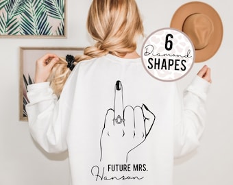 Future Mrs. Sweater with Engagement Ring Finger - Personalized Fiancée  Sweatshirt - Engagement Gift - Future Mrs. plus Name Sweater