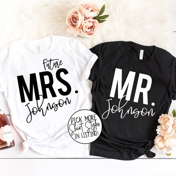 Future Mrs and Mr Shirts - Couples Wedding Shirts - Matching Wedding Shirts - Honeymoon Shirts - Custom Name Shirts - Bridal Shower Gift