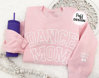 Embossed Dance Mom UNISEX Sweatshirt - Puff Vinyl Dance Team Custom Name Sweatshirts With Bow - Cheer Mama Gift - Dance Competition Shirt