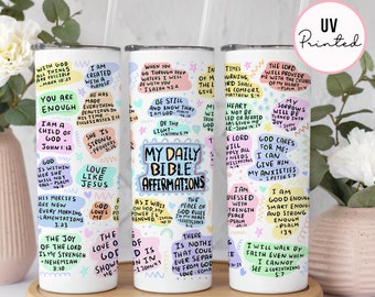 Daily Bible Affirmation Tumbler - Skinny Tumbler with Lid and Straw - Affirmation Quotes - Positive Affirmations - Empowerment - Hot/Cold