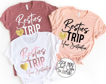 Besties Trip Shirts, Travel Shirts, Road Trip Shirts, Squad Shirts, Bachelorette Trip Shirts, Best Friend Vacation Tee, Girls Weekend Shirts