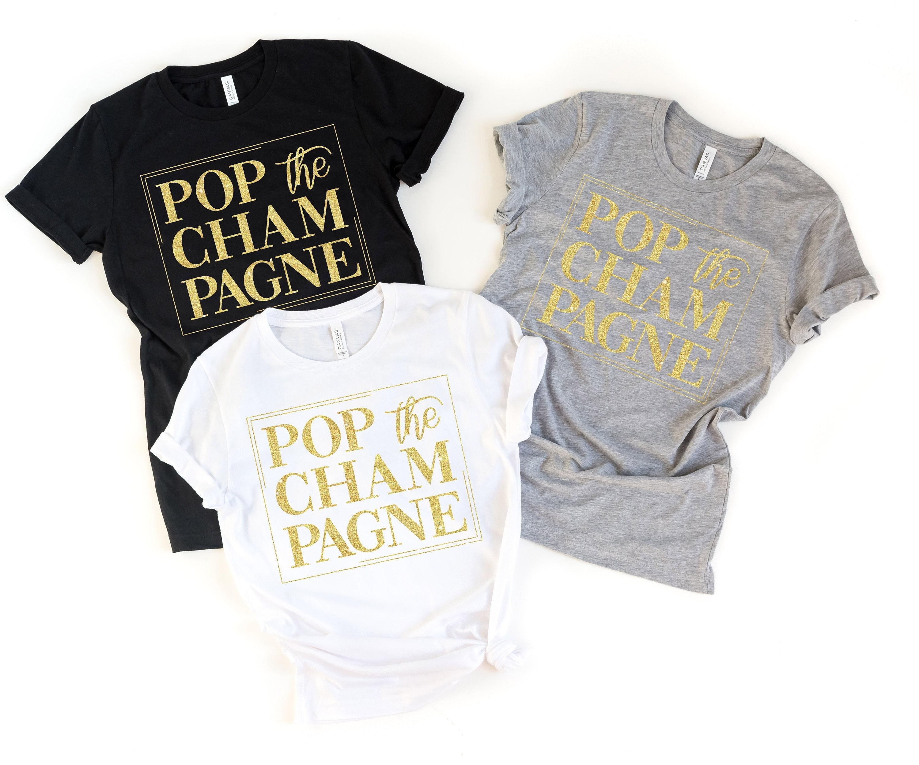 Pop the Champagne T-shirts Bachelorette 