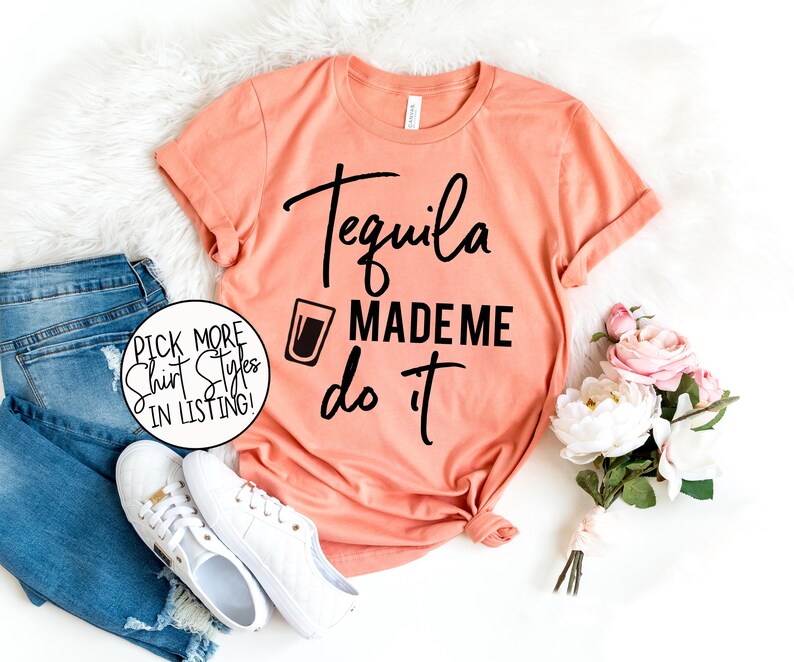 Tequila Made Me Do It Shirt Funny Cinco De Mayo Shirt Etsy