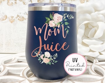 Mom Juice - Stemless Wine Tumbler - Mothers Day Gift-  - Funny Wine Tumbler - Motherhood Gift - Grandma Gift - Funny Mom to be Present