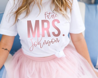 Future Mrs. Personalized Shirt - Bride Shirt - Bridal Shower Shirt - Fiance Shirt - Bachelorette Shirt - Last name Shirt - Custom Mrs Shirt