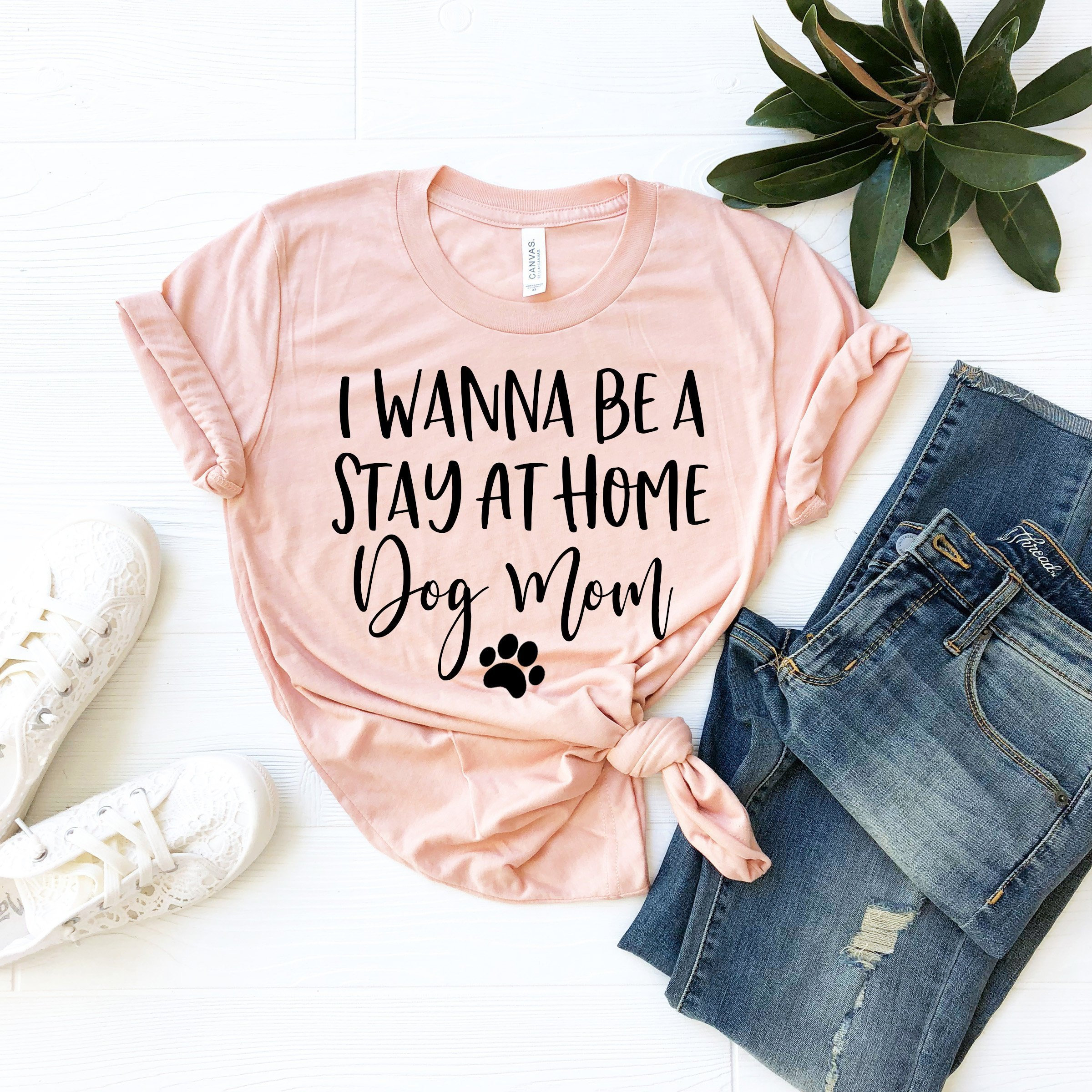 I Wanna Be A Stay At Home Dog Mom- Dog T-Shirt - Dog Lover - Funny Do…