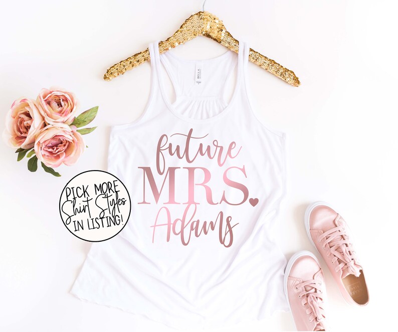 Future Mrs Shirt Custom Future Mrs Shirt Bride Gift Engagement Gift Fiance Shirt Bachelorette Party Shirt Wedding Gift image 2