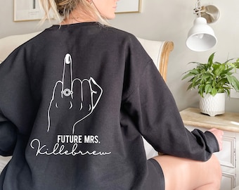 Engagement Sweatshirt - Future Mrs Sweater - Bridal Shower Gift - Bachelorette Party Outfit - Ring Finger Bride Shirt - Bride Gift - Wedding