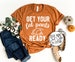 Get Your Fat Pants Ready Shirt - Funny Thanksgiving Shirt - Turkey Shirt - Thanksgiving Food Shirt - Family Thanksgiving Shirt - Graphic Tee 