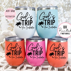 Girl's Trip with Custom Destination - Stemless Wine Tumblers - Girl's Vacation Tumbler - BacheloretteTrip - Group Travel - Wine Tasting Trip