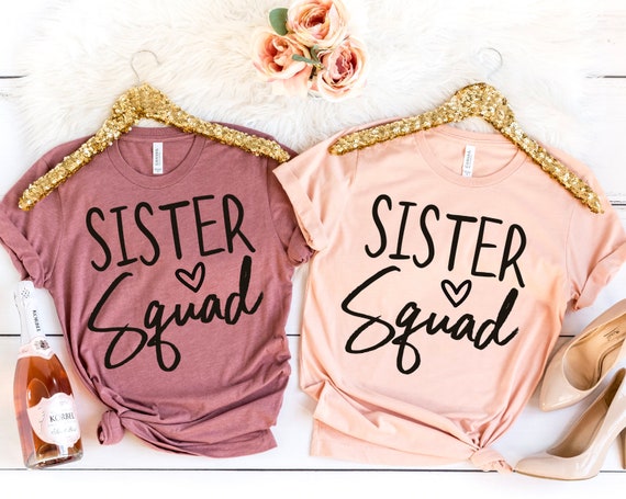 Sister squad shirts Clearance