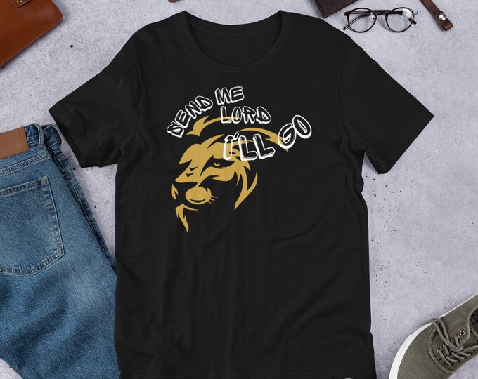 Send Me Lord I'll Go Christian Shirt, Christian T-Shirt, Christian Apparel, Christian Gift, Teen Christian