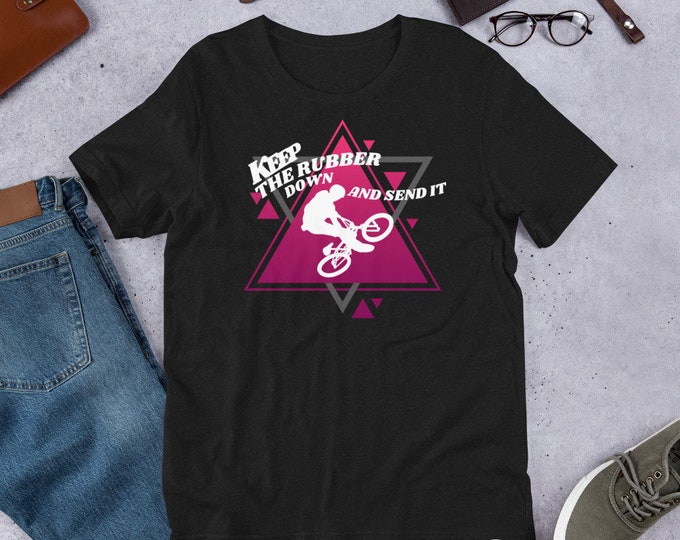 Keep the Rubber Side Down Bike T-Shirt, Send It Bike Shirt, Cycling Apparel, Unisex, BMX Apparel, MTB Shirt, MTB Apparel, Bike Gift