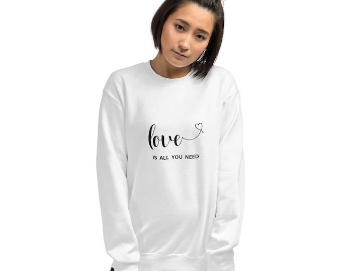 Women's Sweatshirt Shirt Love is ALL YOU NEED Mothers Day