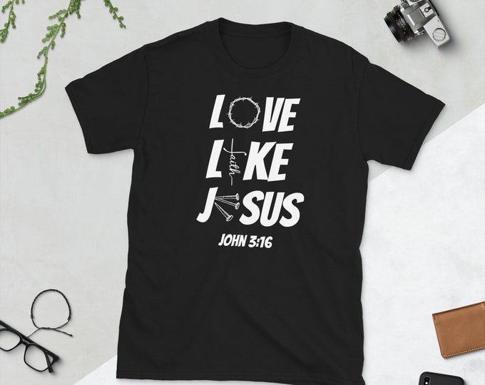 Love Like Jesus Men's, Women's, Unisex T-Shirt, Trendy Shirt, Jesus Shirt, Trendy Shirt, Christian Apparel,