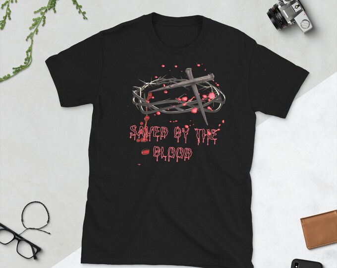 Saved By The Blood Christian T-Shirt, Blood of Christ Shirt, Jesus Shirt, Salvation Tee, Christian Gift, Christian T-shirt, Christian Shirt
