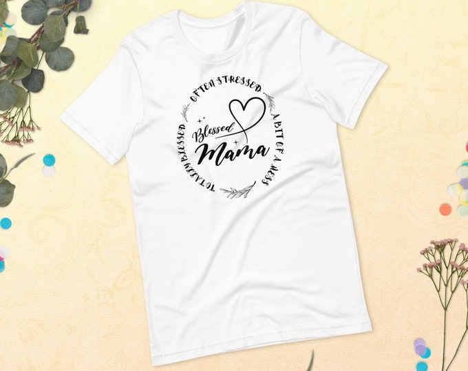 Blessed Mama TSHIRT TEE Short Sleeve Shirt Mothers Day! Mothers Day Shirt, Blessed Mama, Mothers day Gift, First Time Mother