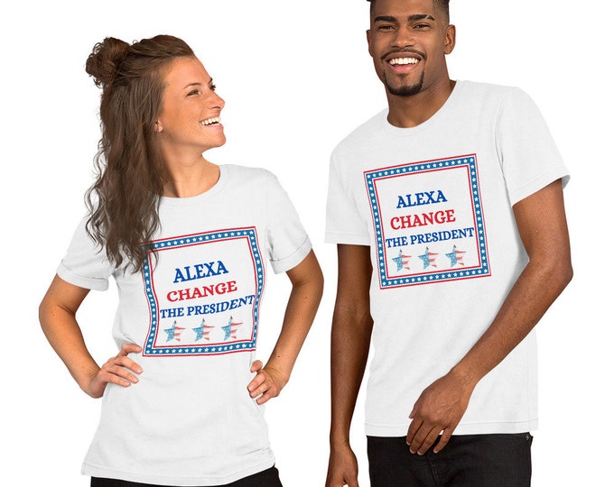 Alexa Change the President Patriotic, Flag, T-shirt, Shirt, Tee, Fourth, 4th of July, Gift