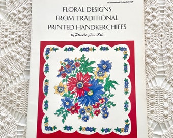 Floral Designs from Traditional Printed Handkerchiefs by Phoebe Ann Erb, Softcover Book 1998, Black and White Drawings