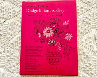 Design in Embroidery by Violet M Endacott 1964, The Creative Approach in Needlework, hardcover dust jacket, 50 different embroidery stitches