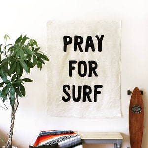 PRAY FOR SURF Wall Mural banner Beach Cottage chic surfer girl surf shack white natural burlap home decor art black felt typography tapestry