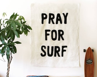 PRAY FOR SURF Wall Mural banner Beach Cottage chic surfer girl surf shack white natural burlap home decor art black felt typography tapestry