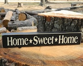 Home Sweet Home Wooden Sign - Shelf Sitter - 21 Colors to Choose From