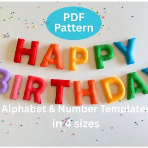 May include: A display of felt letters spelling "HAPPY BIRTHDAY" in vibrant colours, with the text "PDF Pattern" and "Alphabet & Number Templates in 4 sizes". The letters are on a white surface with confetti.