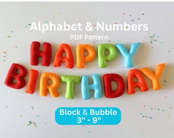 May include: A set of plush, multi-colored fabric letters spelling out HAPPY BIRTHDAY in red, orange, yellow, green, and blue. The text Alphabet & Numbers PDF Pattern and Block & Bubble 3" - 9" is visible. Small colorful sprinkles are scattered around.