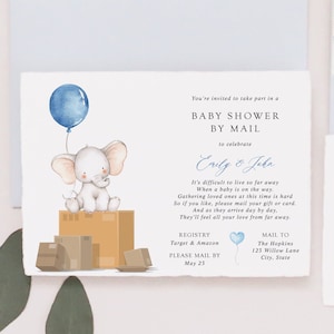 May include: A baby shower invitation with a blue and white color scheme. The invitation features a cartoon elephant holding a blue balloon and sitting on a stack of boxes. The text on the invitation reads "You're invited to take part in a Baby Shower by Mail to celebrate Emily & John".
