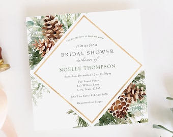 May include: Square bridal shower invitation with a gold diamond frame and watercolor pinecones and greenery. The invitation text reads "Join us for a Bridal Shower in honor of Noelle Thompson". Includes RSVP information and event details.