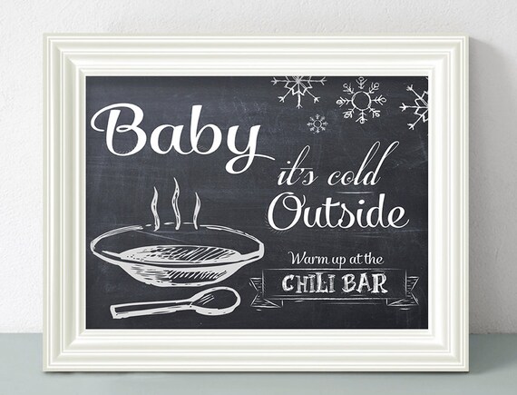 Baby It's Cold Outside.. Chili Bar Sign Printable File - Etsy