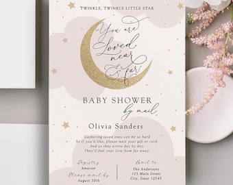 May include: A pink and white baby shower invitation with a gold glitter crescent moon and stars. The text reads "Twinkle, Twinkle Little Star", "You are loved near or far", "Baby Shower by mail", "Olivia Sanders", "Gathering loved ones can be so hard. So if you'd like, please mail your gift or card. And as they arrive day by day. They'll feel your love from far away.", "Registry: Amazon", "Please mail by August 30th", "mail to: The Andersons, 123 Main Street, City, State 12345".