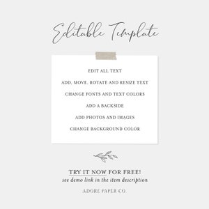 May include: Editable template graphic with text that reads: "Edit all text, Add, move, rotate and resize text, Change fonts and text colors, Add a backside, Add photos and images, Change background color, Try it now for free! See demo link in the item description, Adore Paper Co."