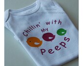 Chillin with My Peeps, My First Easter Onesie, Easter Onesie, Baby Girl Onesie, Baby Girl Easter Onesie, 1st Easter Peeps, Easter Chicks