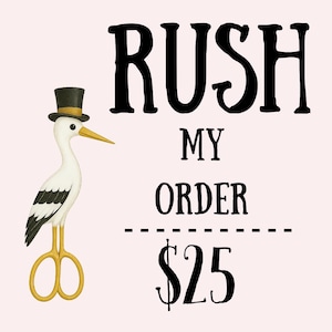 RUSH my order!