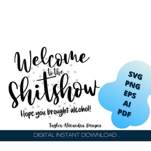 Welcome To The Shitshow Digital Download | SVG Cricut, Silhouette | Svg, Pdf, Png, Eps, Ai files