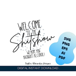 Welcome To The Shitshow Digital Download | SVG Cricut, Silhouette | Svg, Pdf, Png, Eps, Ai files