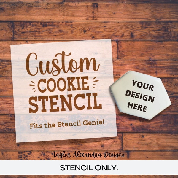 Custom Cookie Stencil | Personalized Cookie Stencils | Food Safe Stencil | Stencil Genie | Cookie Cutter Reusable Stencil