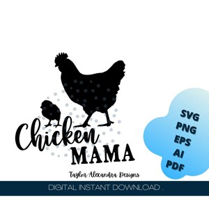 Chicken Mama Digital Download | SVG Cricut, Silhouette | Svg, Pdf, Png, Eps, Ai files