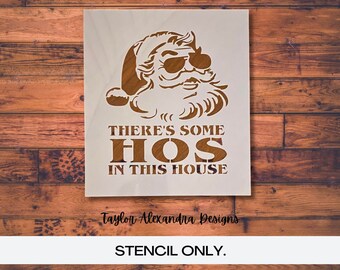 There's some HOs In This House Santa Stencil  | Christmas Stencil | Holiday Stencil | Reusable Stencil