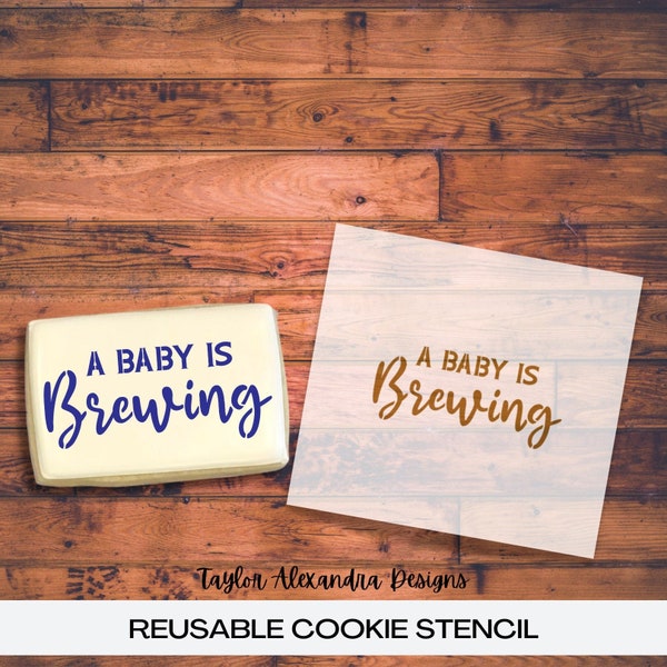 A Baby Is Brewing Cookie Stencil | Food Safe Stencil | Stencil Genie | Baby Shower | Halloween | Reusable Stencil
